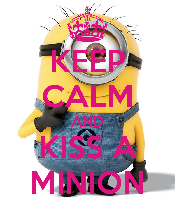 Minions Kiss Wallpaper Keep Calm And A Minion Png