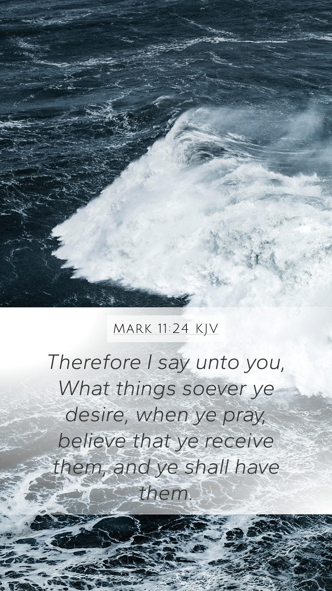Mark 1124 KJV Mobile Phone Wallpaper   Therefore I say unto you