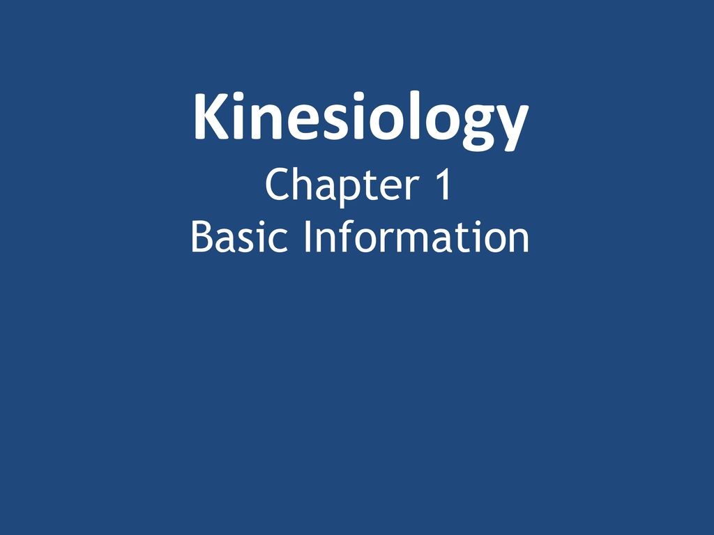 Kinesiology Chapter Basic Information Ppt Video Online
