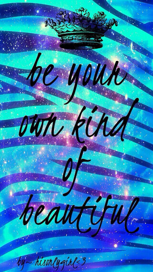 be your own kind of beautiful Inspirational quotes wallpapers