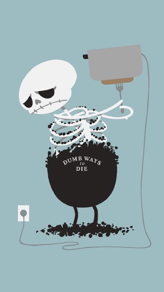 Dumb Ways To Die Wallpaper Iphone