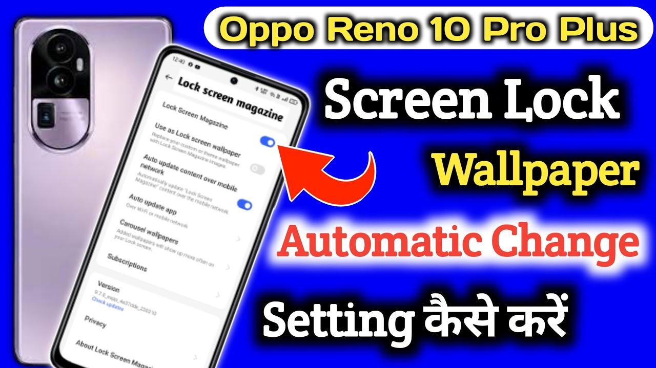 Oppo Reno Pro Plus Lock Screen Wallpaper Change