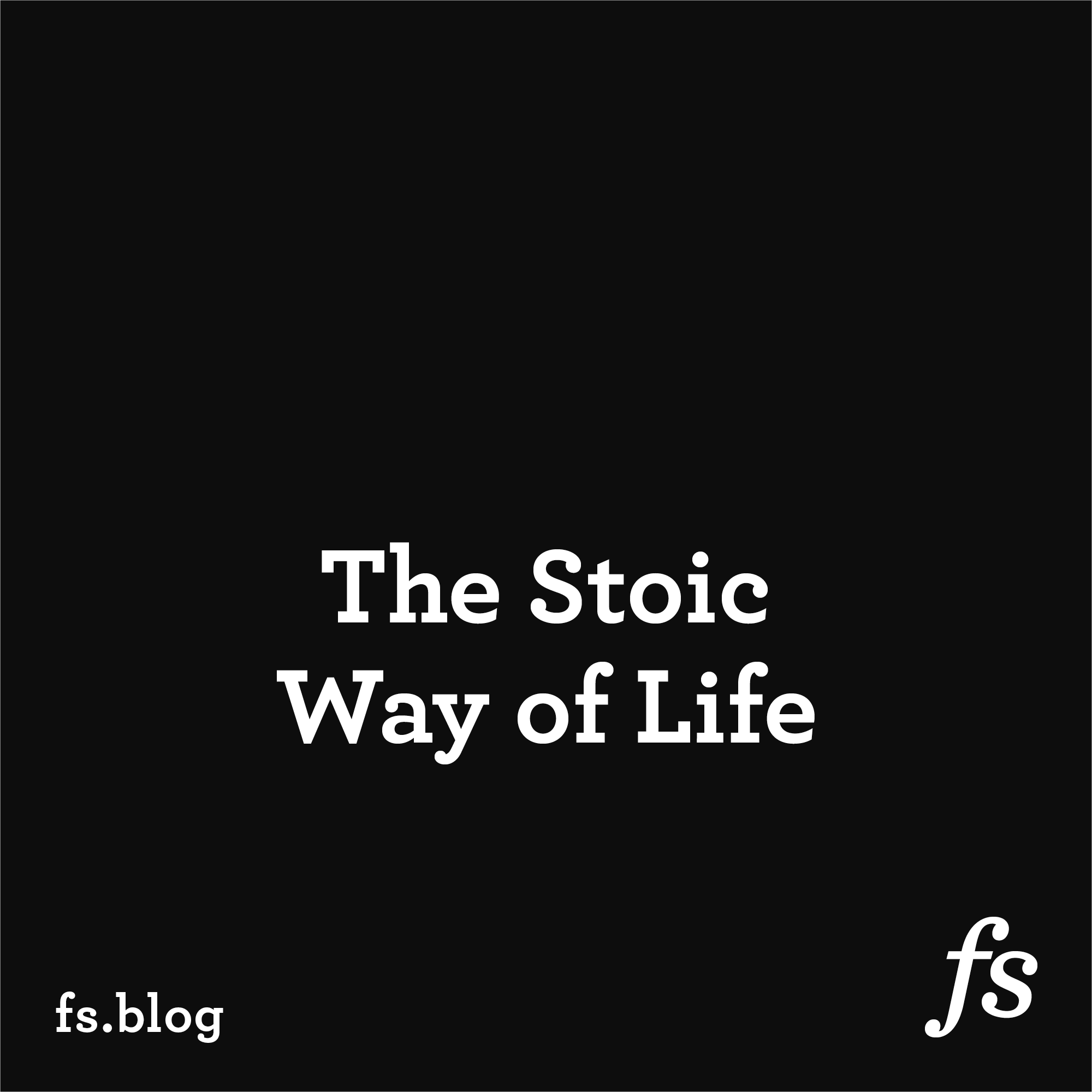 The Stoic Way Of Life