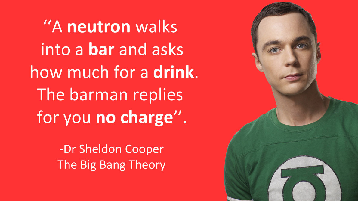 Sheldon Cooper Neutron Joke The Big Bang Theory By Koalafishy On