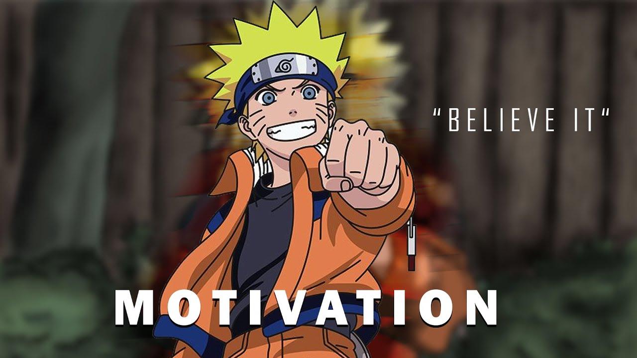Naruto Motivational Speech Asmv Believe It