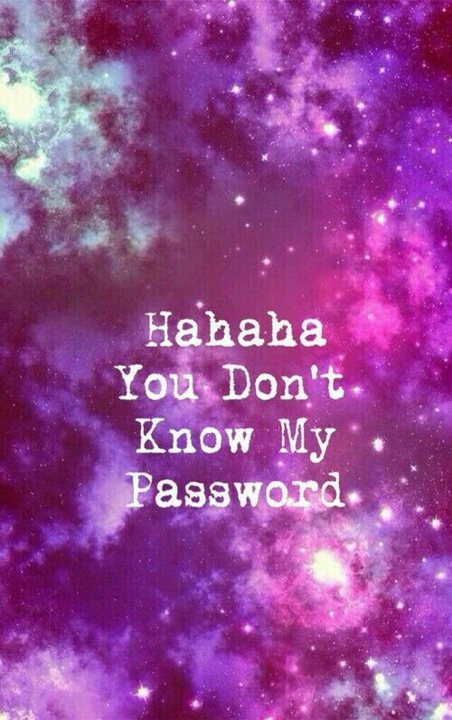 Haha You Don T Know My Password Wallpaper