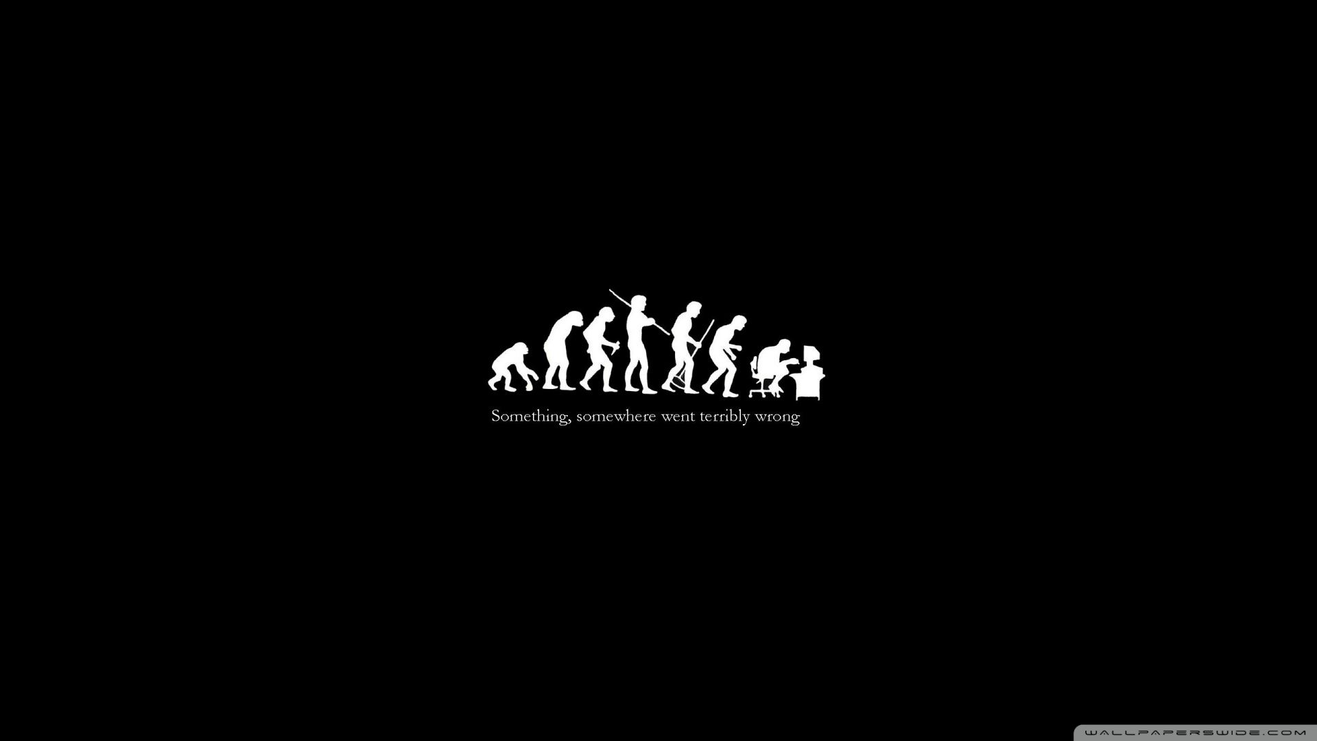 Evolution something went wrong Funny wallpapers Crazy