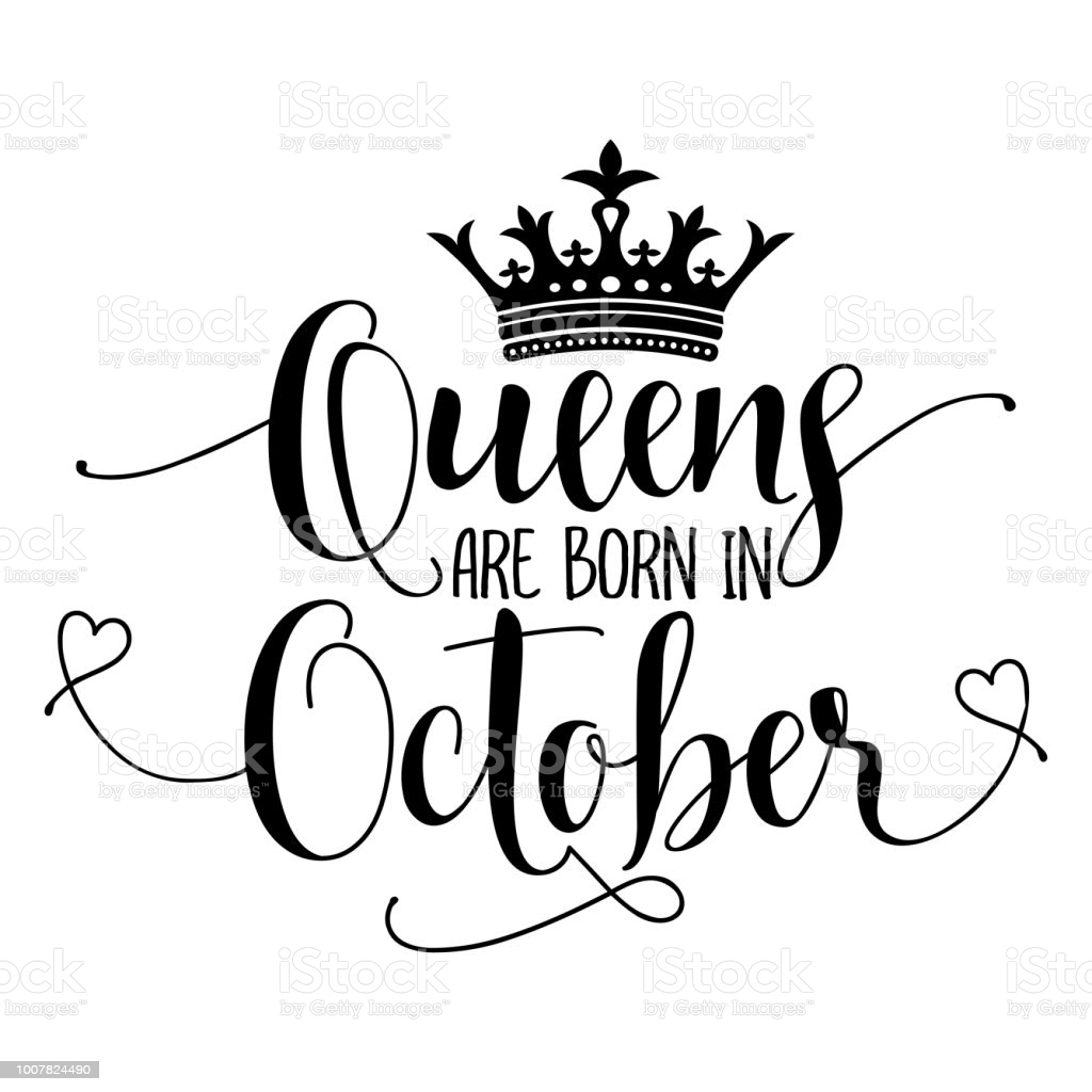 Queens Are Born In October Stock Illustration Image Now