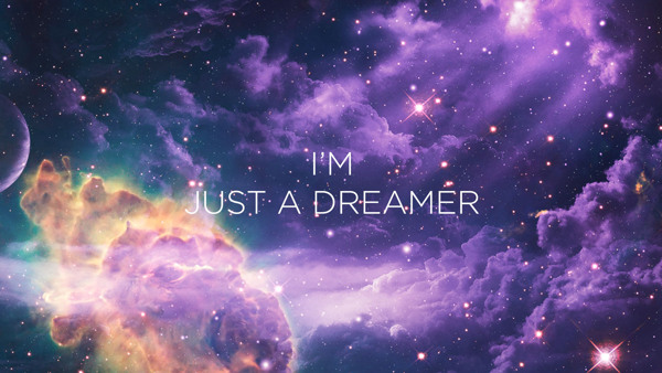 Just A Dreamer On