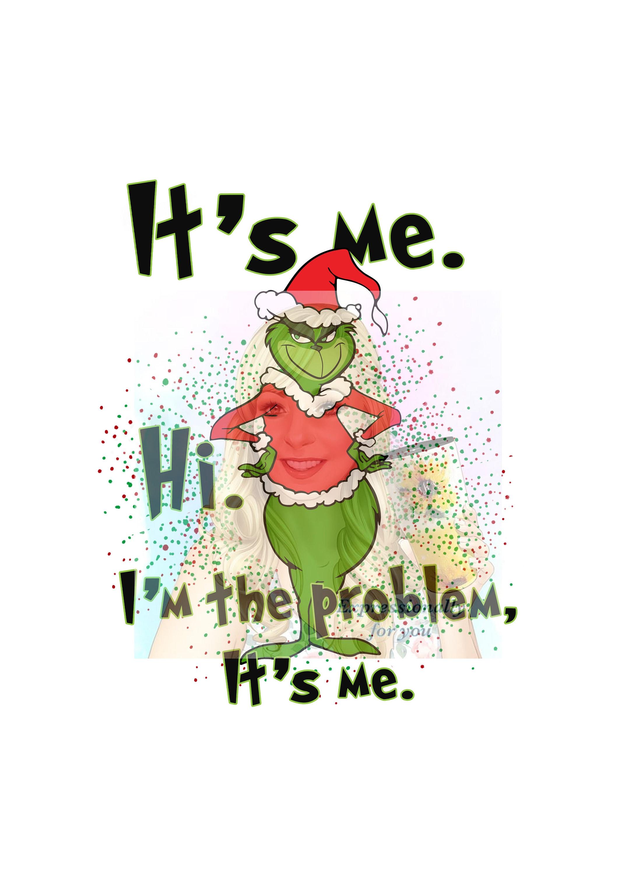 Buy Christmas Grinch Hi Its Me Im the Problem Png Online in