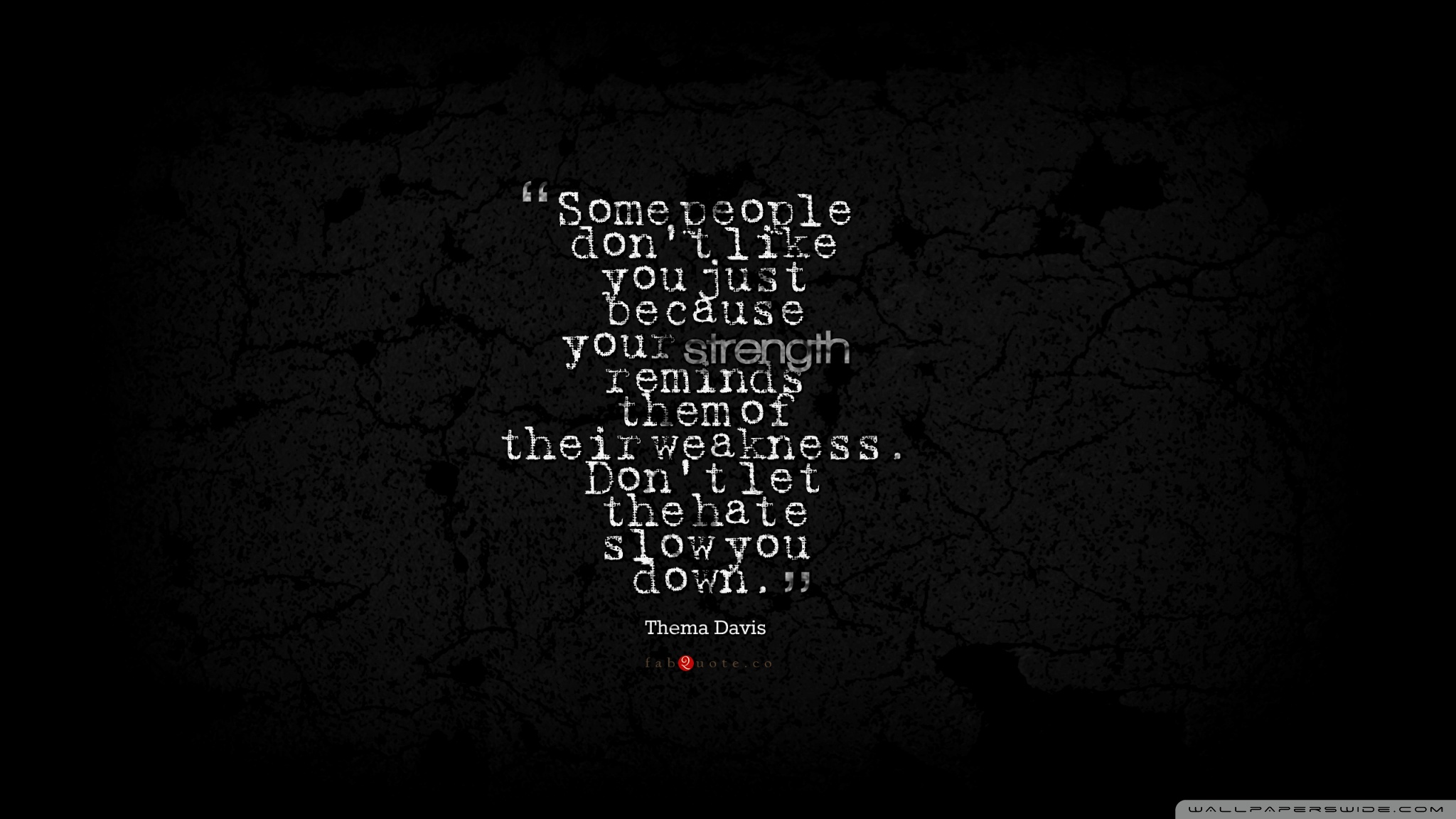 Thema Davis Quote About Strength Weakness Hate 4k Hd Desktop