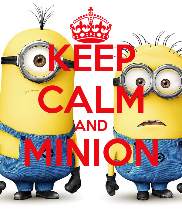 Keep Calm And Minion Carry On Image Generator