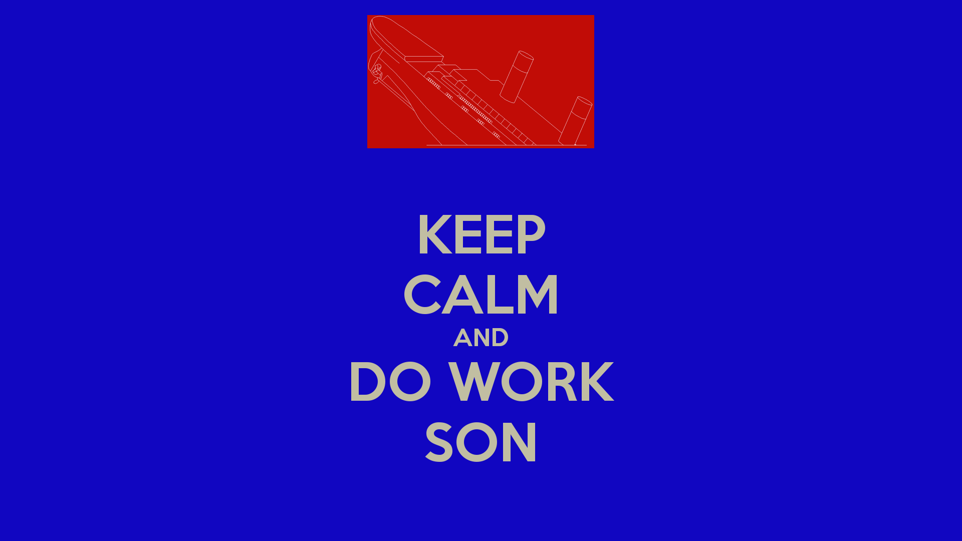 Free download Do Work Wallpaper Wallpaper wednesday work [500x312] for