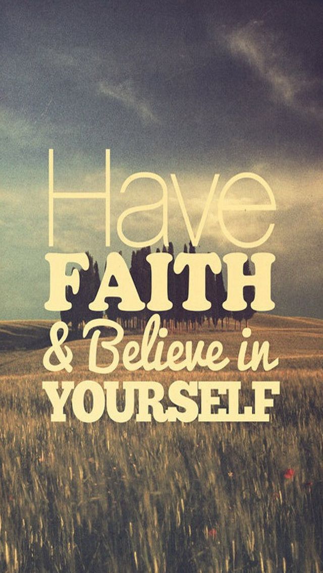 Have Faith Believe In Yourself iPhone Wallpaper Vintage Quote