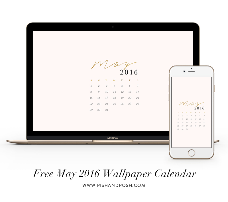 May 2016 Wallpaper Calendar   Pish and Posh Designs