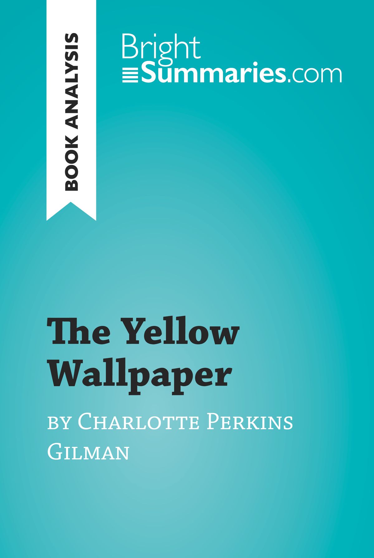 The Yellow Wallpaper By Charlotte Perkins Gilman Book Analysis