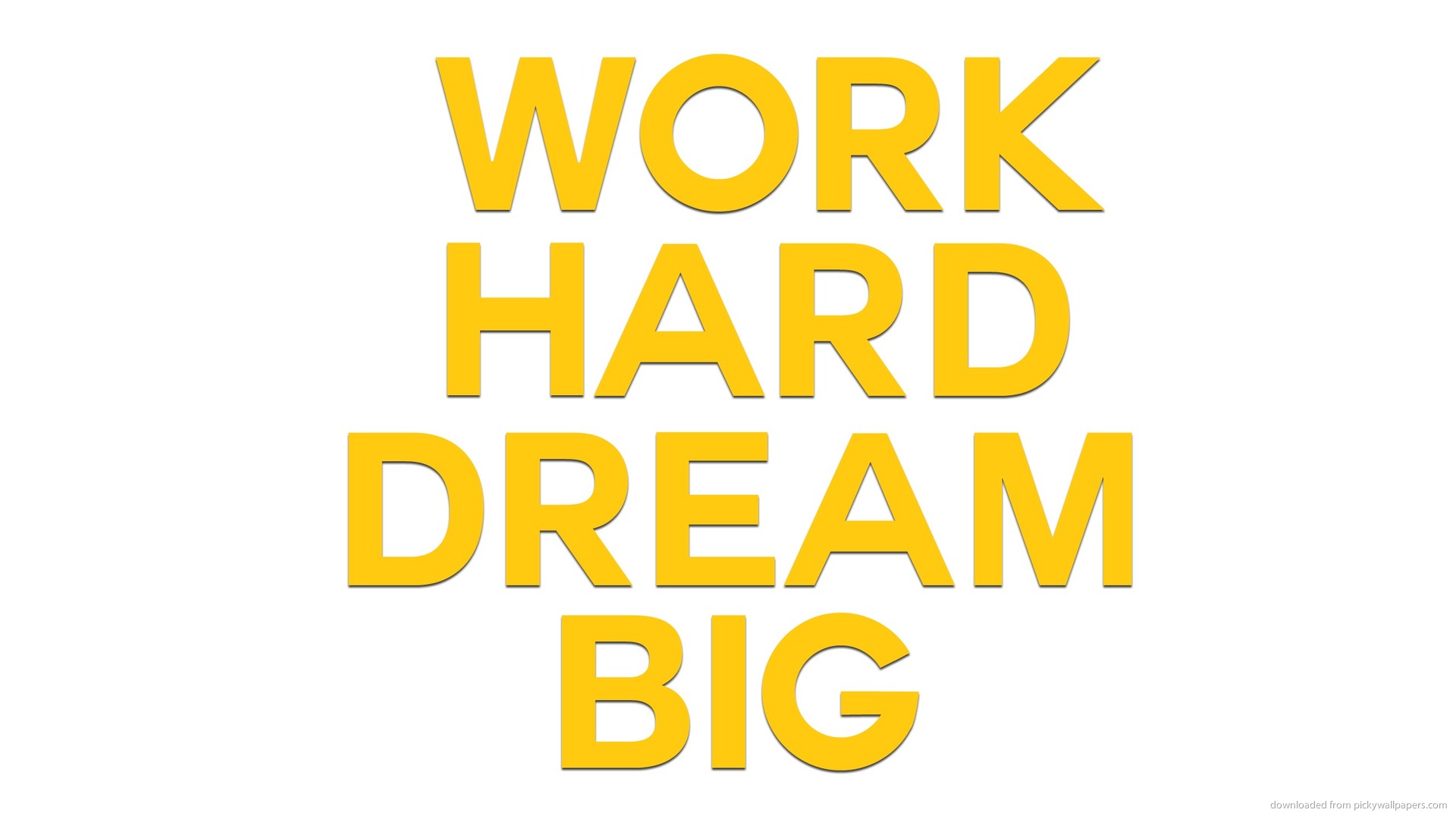 Download 1920x1080 Work Hard Dream Big Wallpaper