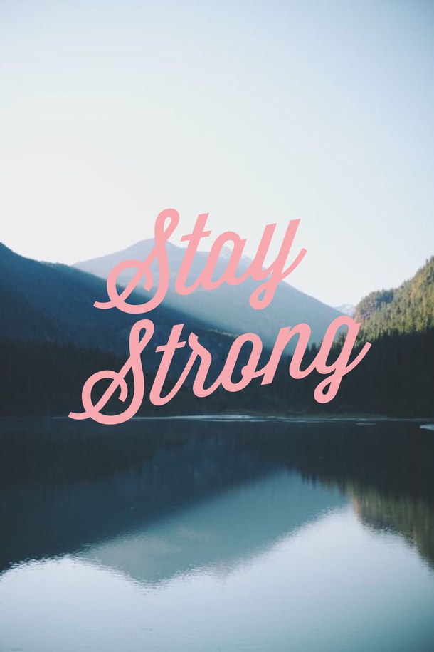 Happy Stay Strong Quotes