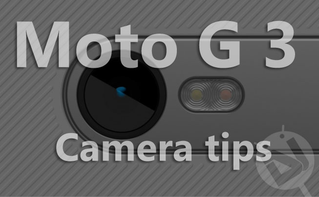 Moto G Camera Tips And Tricks Droids