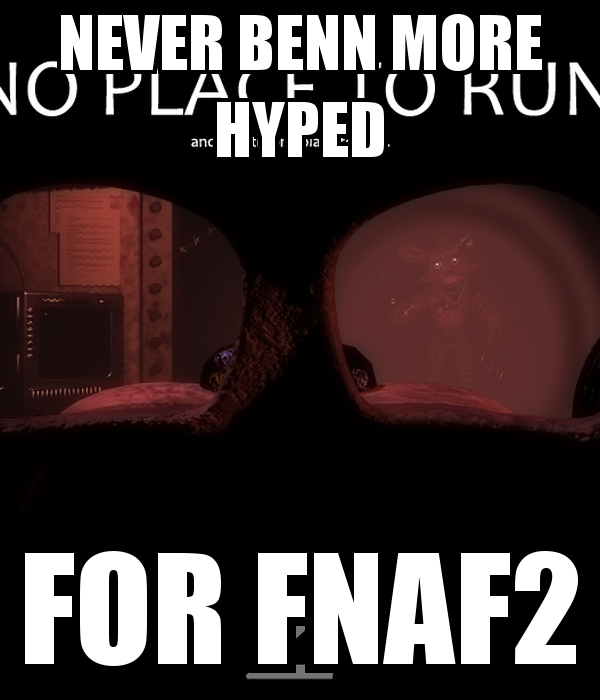 Never Benn More Hyped For Fnaf2 Keep Calm And Carry On Image