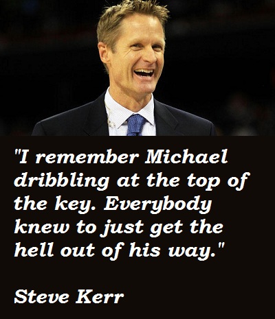 Steve Kerr S Quotes Famous And Not Much Sualci