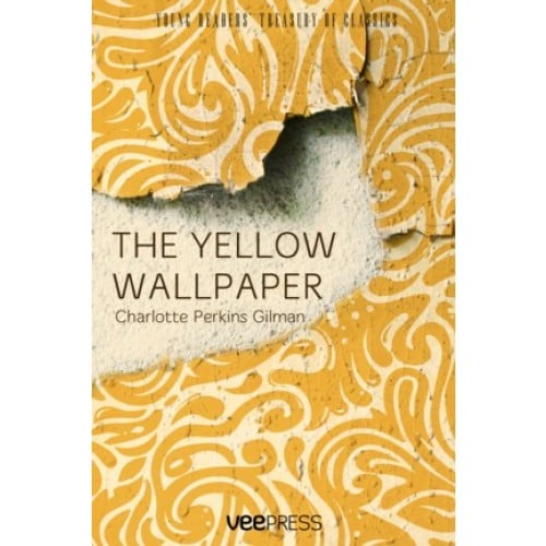 The Yellow Wallpaper By Charlotte Perkins Gilman