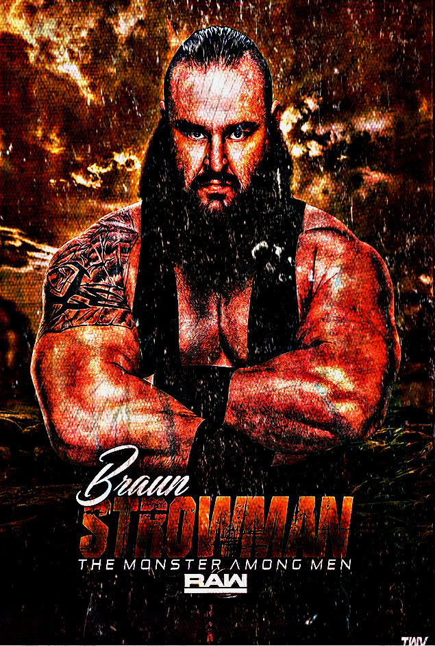 Braun Strowman Monster Among Men Wallpaper By Ambriegnsasylum16