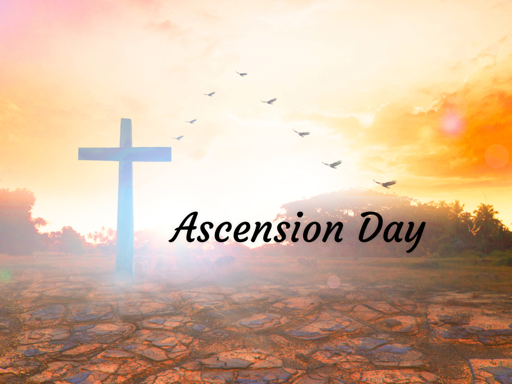 Ascension Day In When Where Why How Is Celebrated