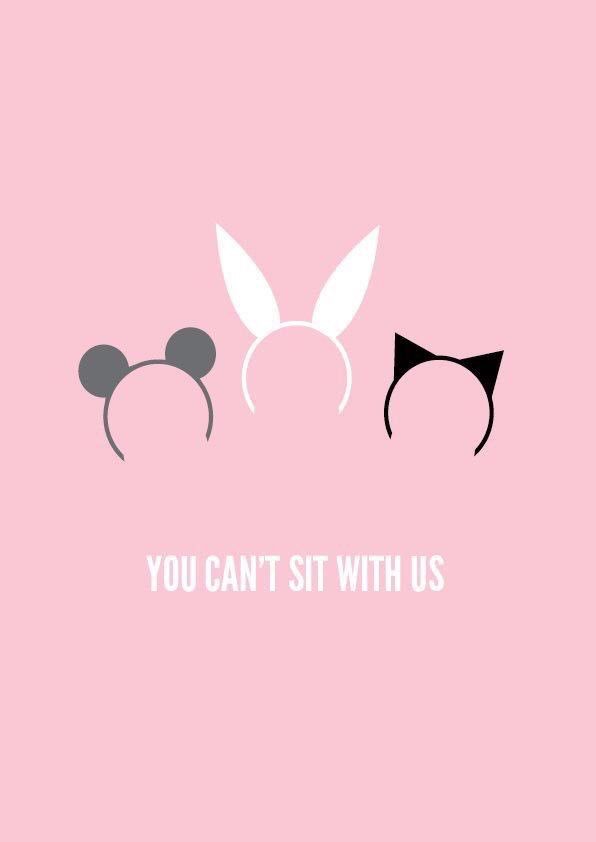 You Cant Sit With Us Mouse Rabbit Cat Wallpaper iPhone Mean Girls