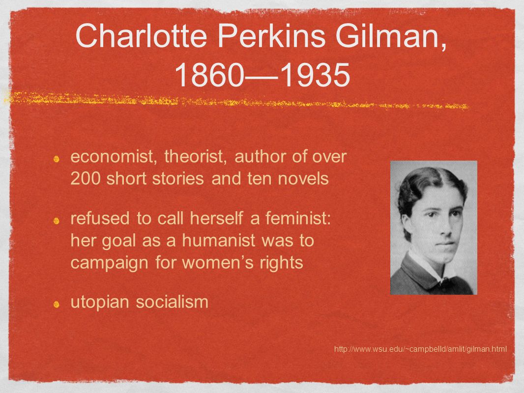 Presentation Charlotte Perkins Gilmans The Yellow Wallpaper