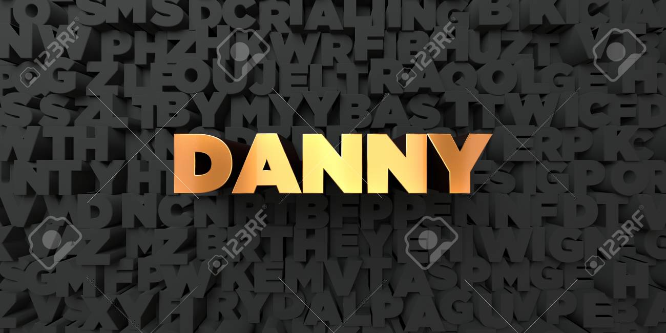Danny Gold Text On Black Background 3d Rendered Royalty