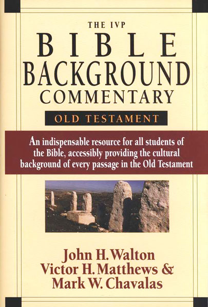 Ivp Bible Background Mentary Old Testament The By Mark Chavalas