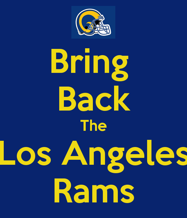 Bring Back The Los Angeles Rams Keep Calm And Carry On Image
