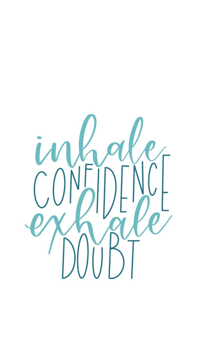 Inhale Confidence Exhale Doubt Phone Wallpaper Quote Aesthetic