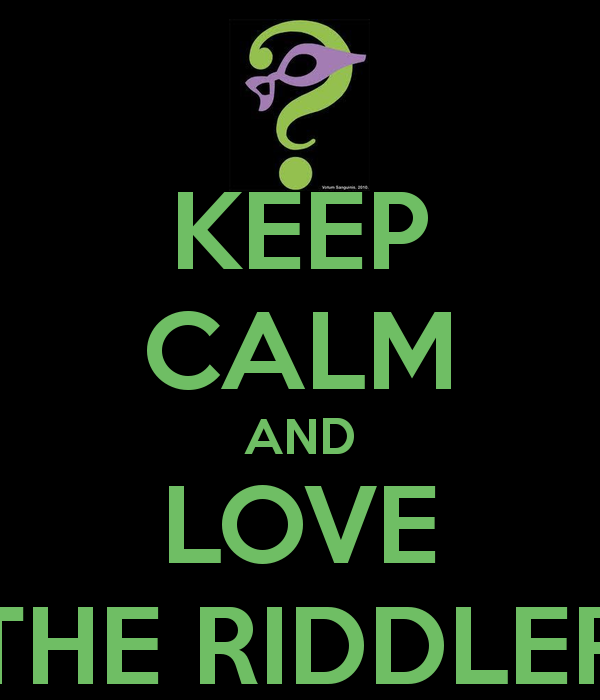 Keep Calm And Love The Riddler Carry On Image