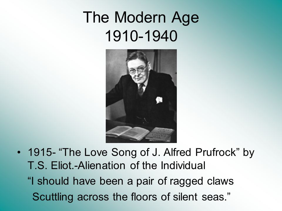 The Modern Age Love Song Of J Alfred Prufrock By