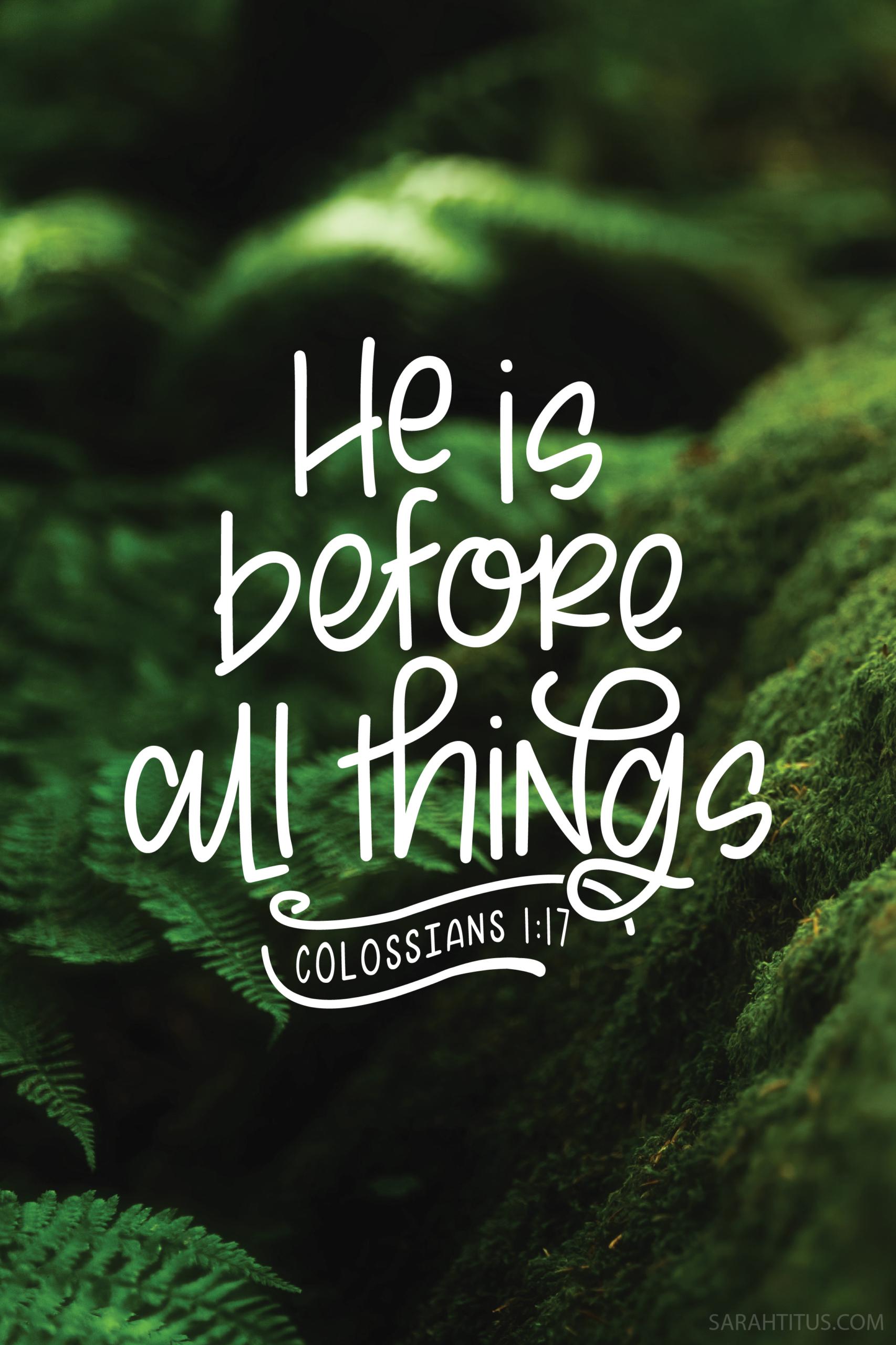 He Is Before All Things Wallpaper Sarah Titus