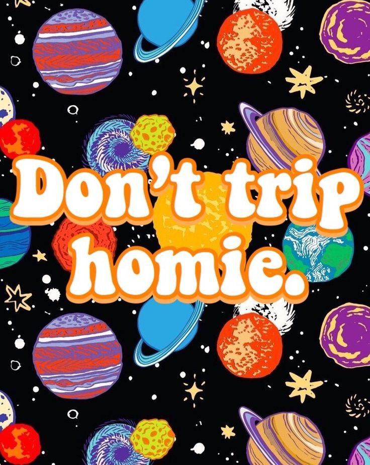 Don T Trip Homie Quote Wallpaper Quotes Aesthetic iPhone