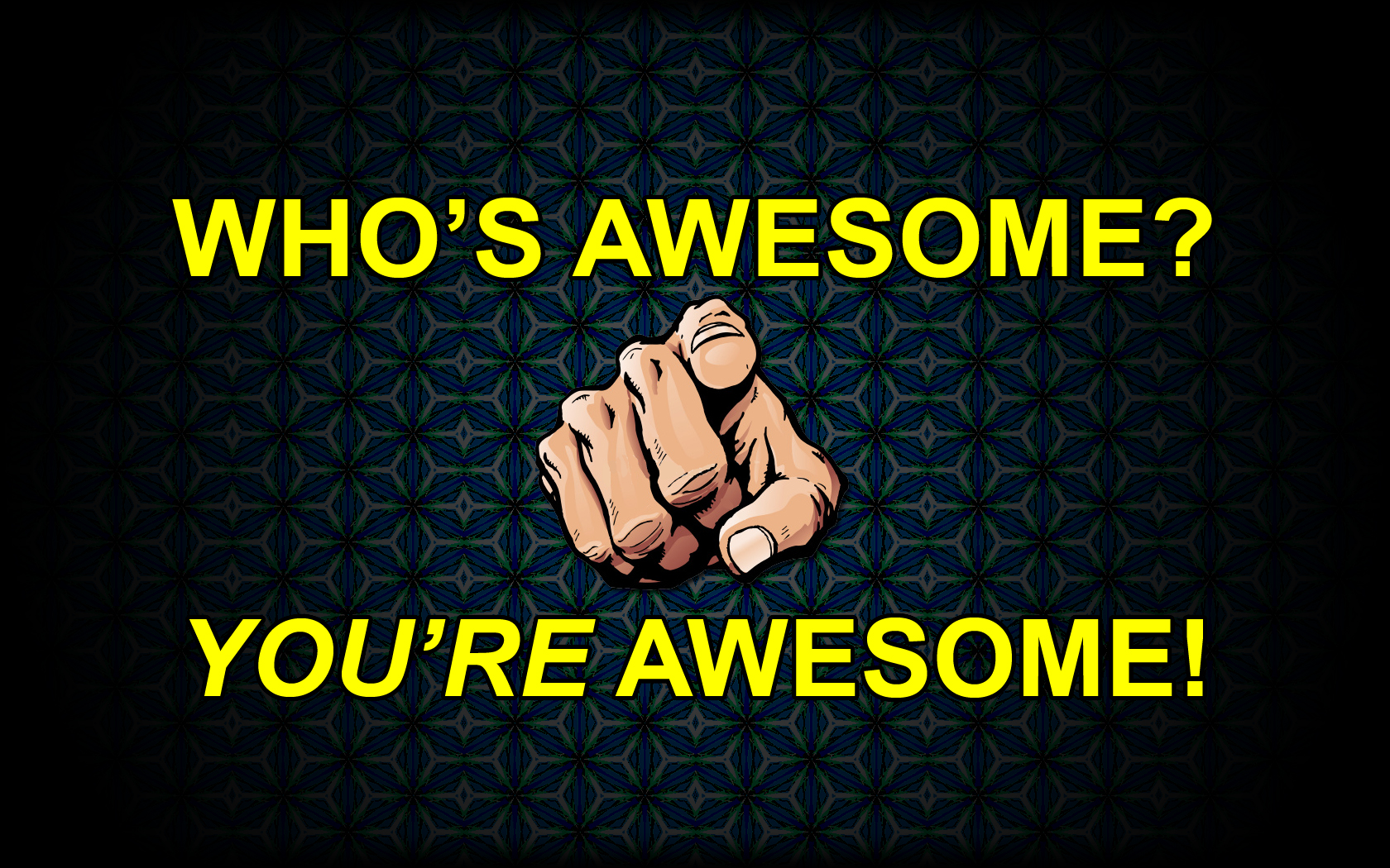 Who S Awesome You Re