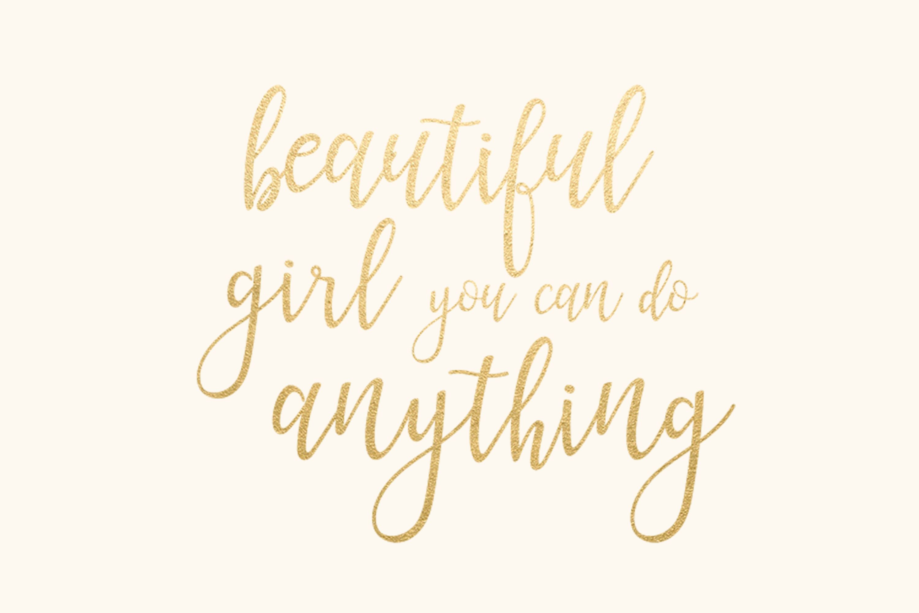 Beautiful Girl You Can Do Anything Gold Foil Quote Desktop