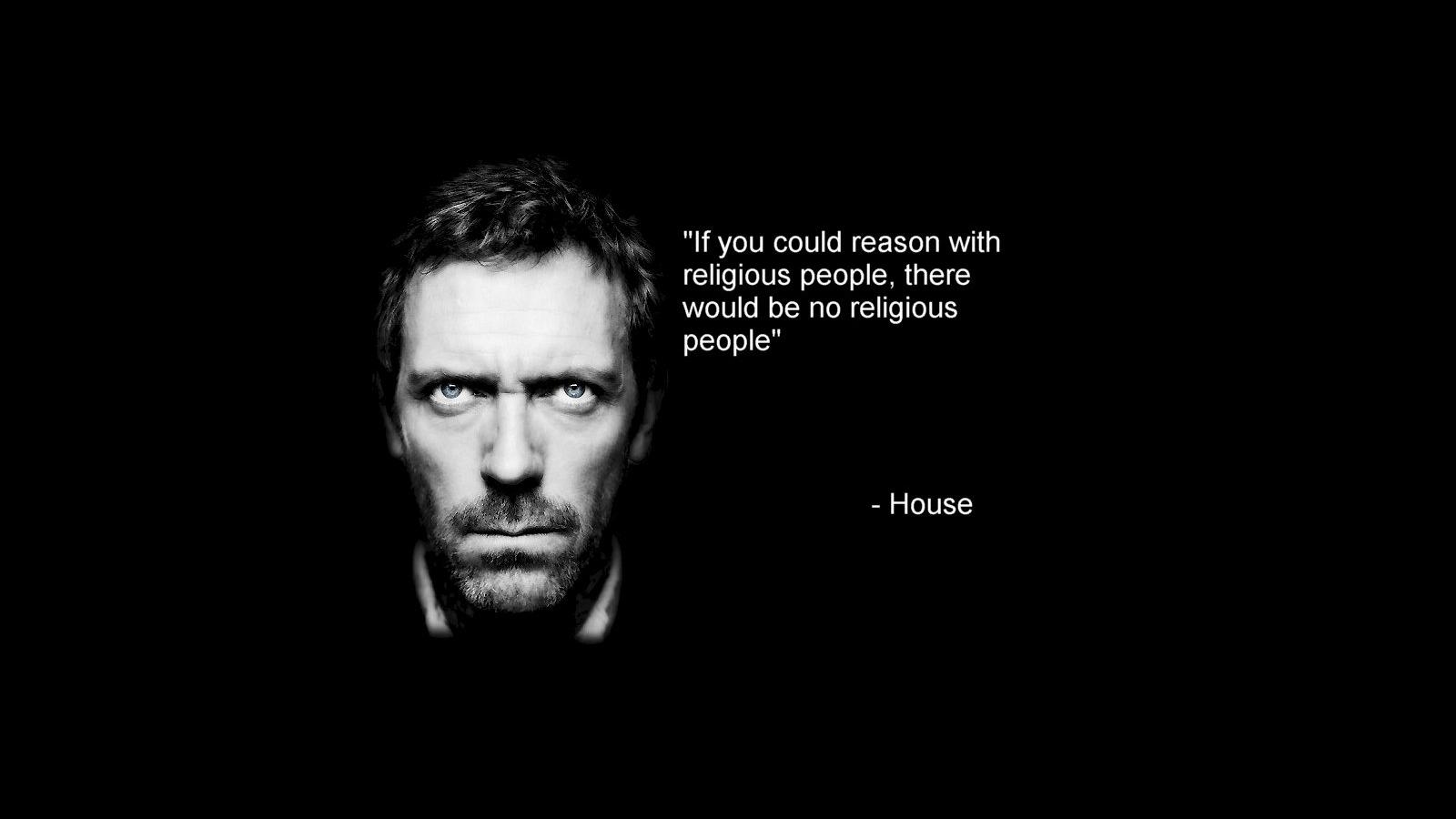 Quotes Stupidity Wallpaper 1600x900 Quotes Stupidity Dr House 1600x900