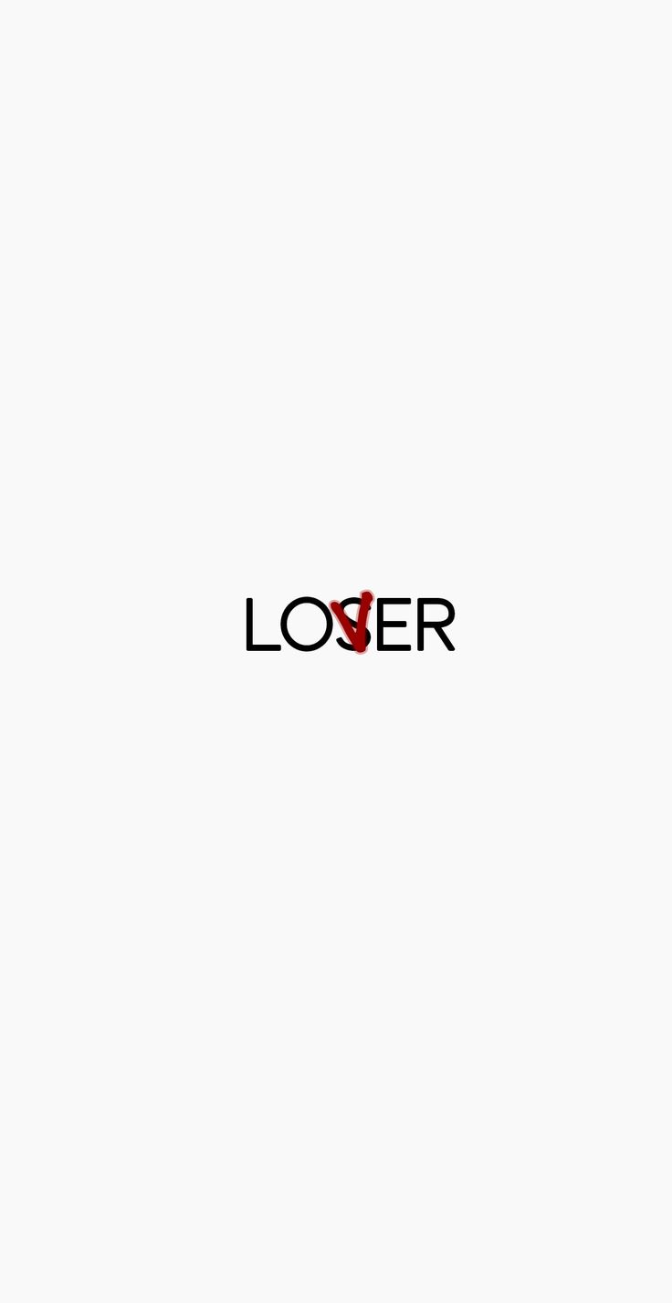 Free download Lover not Loser josephinefelicia2001 Mood off images Loser  [736x1427] for your Desktop, Mobile & Tablet | Explore 32+ Loser iPhone  Wallpapers | Gundam iPhone Wallpaper, Watchmen Wallpaper iPhone, NASA  iPhone Wallpaper
