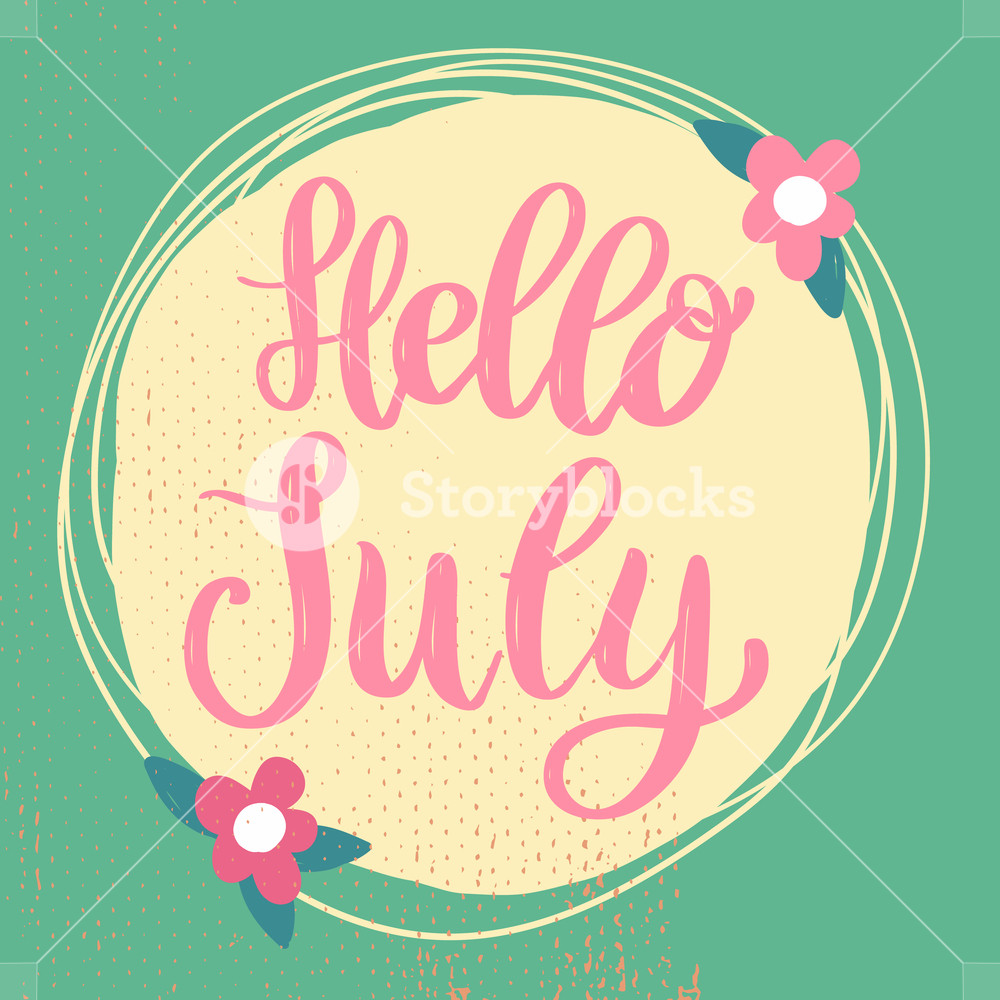 Hello July Lettering Phrase On Background With Flowers Decoration