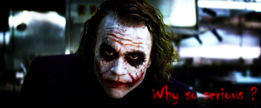 Joker Why So Serious By Xxxmdogxxx