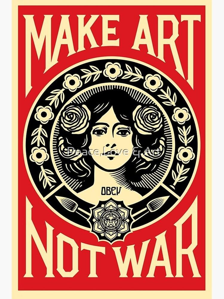 Make Art Not War Postcard For Sale By Kelleyjakelis