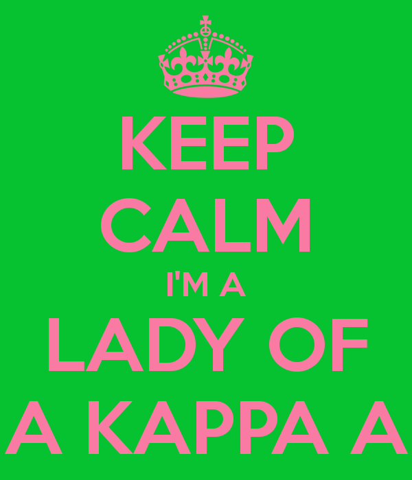 Keep Calm I M A Lady Of Alpha Kappa And Carry On