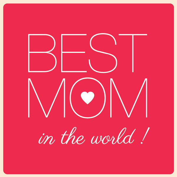 Happy Mother S Day To The Best Mom In World