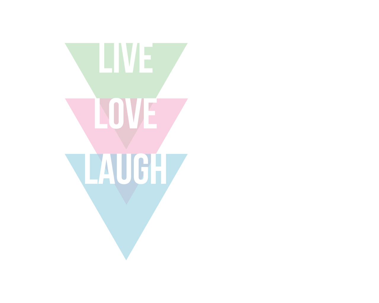 S Live Love Laugh Wallpaper B May Creative