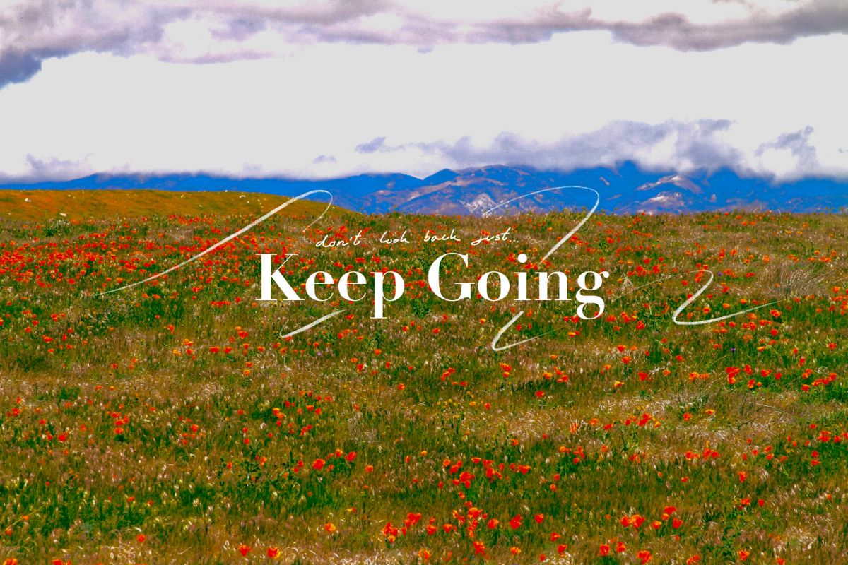 Don T Look Back Just Keep Going In Wallpaper