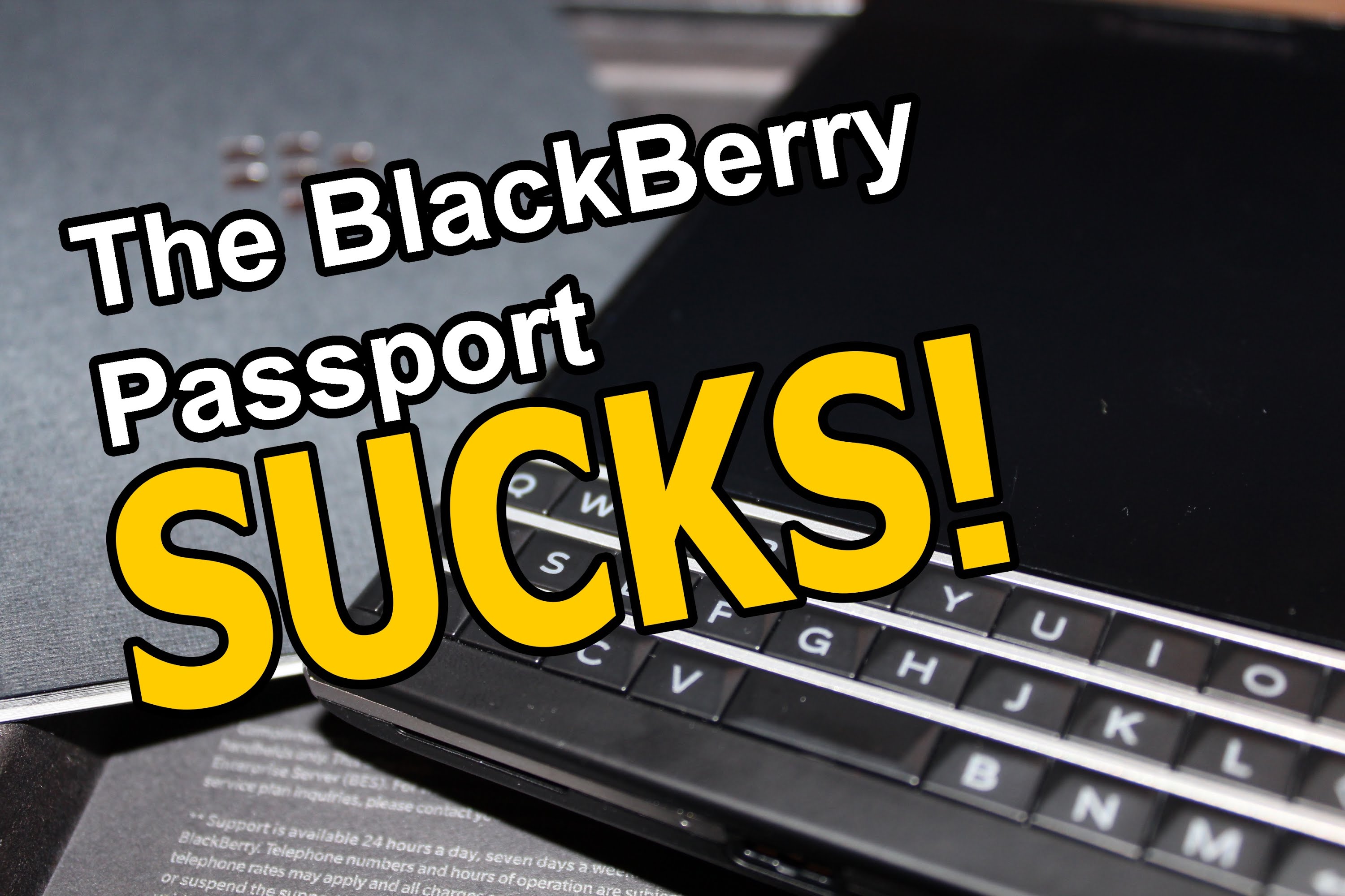 The Blackberry Passport Sucks
